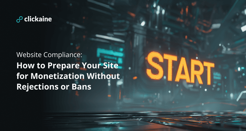 Website Compliance: How to Prepare Your Site for Monetization Without Rejections or Bans